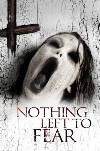 Nonton Nothing Left to Fear 2013