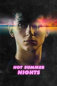 Nonton Hot Summer Nights 2017