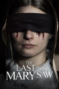 Nonton The Last Thing Mary Saw 2021