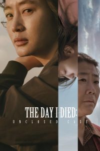 Nonton The Day I Died: Unclosed Case 2020